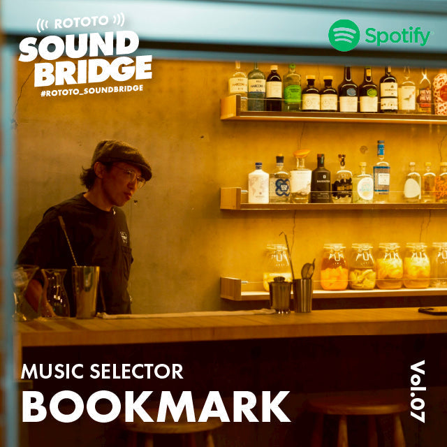 「ROTOTO SOUND BRIDGE」Vol.7 selected by MUSIC SELECTOR_ BOOKMARK