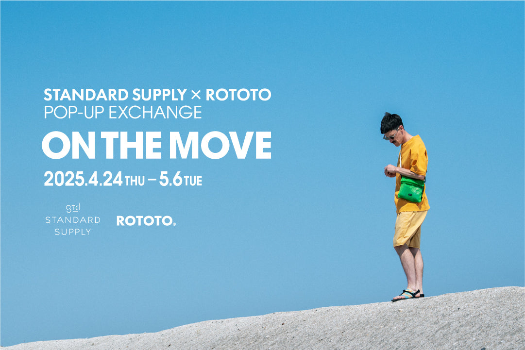 POP-UP_STANDARD SUPPLY×ROTOTO “ON THE MOVE”